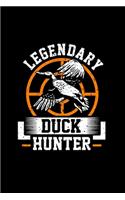 Legendary Duck Hunter: Dot Grid Journal 6x9 -Duck Hunter Birds Sport Hunting Gift