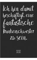 Ich bin damit beschäftigt, eine fantastische Krankenschwester zu sein. Kalender 2020