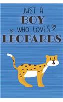 Just a Boy Who Loves Leopards: Blank Line Notebook, Diary, Journal, Planner with favorite animal / 6 x 9 / 110 Lined Pages / Great Gift Idea ... Journaling Writing or Doodles Bett