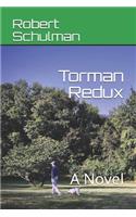Torman Redux