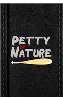 Petty By Nature