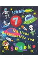 Ich bin 7 und ich liebe Raumschiffe und Sudoku: Sudokubuch für siebenjährige Kinder mit Malvorlagen über Raumschiffe für stundenlange Kinderunterhaltung