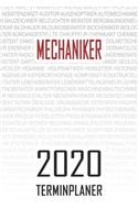 Mechaniker - 2020 Terminplaner: Kalender und Organisator für Mechaniker. Terminkalender, Taschenkalender, Wochenplaner, Jahresplaner, Kalender 2019 - 2020 zum Planen und Organisier