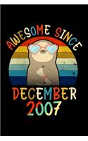 Awesome Since December 2007: Cute Sloth notebook journal perfect gift for December 12th girl who loves sloths, beautiful birthday gift better than a ... Birthday Gift Notebook -