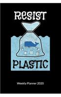 Resist Plastic. Weekly Planner 2020