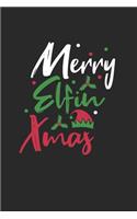 Merry Elfin Christmas Notebook: Notebook / 6x9 Zoll / 120 dotted Pages