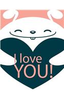 I love YOU!