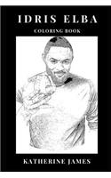 Idris Elba Coloring Book: Legendary Actor and Golden Globe Award Winner, Luther from DCI and Primetime Emmy Nominee Inspired Adult Coloring Book