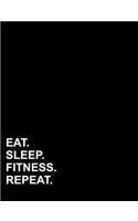 Eat Sleep Fitness Repeat: Composition Notebook: College Ruled Blank Composition Book, Diary Journal For Girls, Large Journal Notebook, 7.44 x 9.69, 200 pages