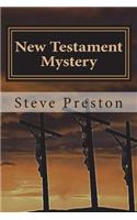 New Testament Mystery: Expanding the Unexplained