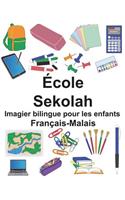 Français-Malais École/Sekolah Imagier bilingue pour les enfants: (Freebilingualbooks.com)