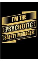 I'm the Psychotic Safety Manager Everyone Warned You about