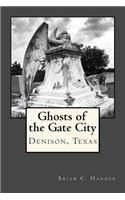 Ghosts of the Gate City: Hauntings in Denison, Texas