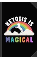Ketosis Is Magical Journal Notebook: Blank Lined Ruled for Writing 6x9 120 Pages