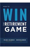 How to Win the Retirement Game