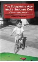 The Fourpenny Axe and a Snooker Cue: (English)