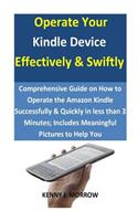 Operate Your Kindle Device Effectively & Swiftly