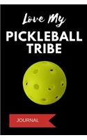 Love My Pickleball Tribe Journal: A Notebook for Pickleball Players