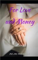 For Love and Money