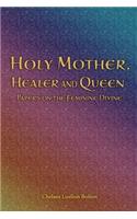 Holy Mother, Healer and Queen