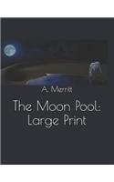 The Moon Pool: Large Print