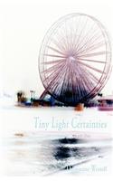 Tiny Light Certainties