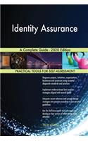Identity Assurance A Complete Guide - 2020 Edition