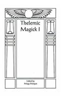 Aleister Crowley & Thelemic Magick