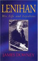 Lenihan: His Life and Loyalties