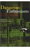 Dangerous Enthusiasms