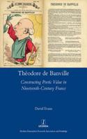 Theodore De Banville: Constructing Poetic Value in Nineteenth-Century France