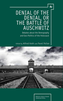 Denial of the Denial, or the Battle of Auschwitz