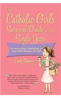 Catholic Girl's Survival Guide for the Single Years