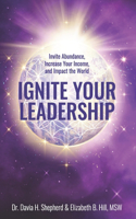 Ignite Your Leadership