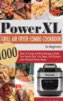 PowerXL Grill Air Fryer Combo Cookbook for Beginners