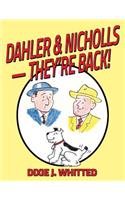 Dahler and Nicholls - They're Back!