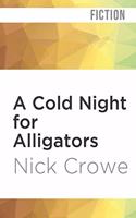 Cold Night for Alligators