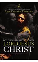 Dolorous Passion of Our Lord Jesus Christ