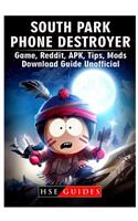 South Park Phone Destroyer Game, Reddit, Apk, Tips, Mods, Download Guide Unofficial