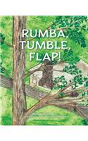 Rumba, Tumble, Flap!