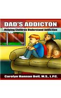 Dad's Addiction: Helping Children Understand Addiction