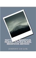 Past Travel Behaviour Predict Future Travel Behaviour Method