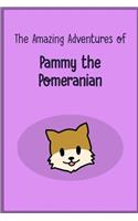 Amazing Adventures of Pammy the Pomeranian