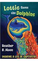 Lottie Saves the Dolphins