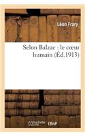 Selon Balzac: Le Coeur Humain