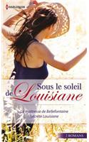 Sous Le Soleil de Louisiane