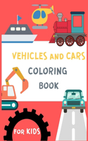 Vehicles and Cars Coloring Book for Kids