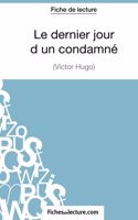 dernier jour d'un condamné de Victor Hugo (Fiche de lecture): Analyse complète de l'oeuvre