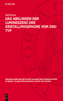 Das Abklingen Der Lumineszenz Der Kristallphosphore Vom Zns-Typ