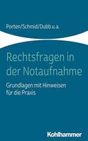 Rechtsfragen in Der Notaufnahme: Grundlagen Mit Hinweisen Fur Die PRAXIS